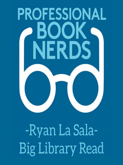 Title details for Ryan La Sala Big Library Read Interview by Professional Book Nerds - Available